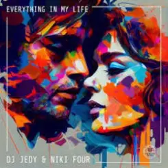 DJ JEDY & Niki Four - Everything in My Life слушать онлайн