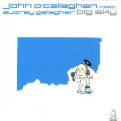 John O'Callaghan feat. Audrey Gallagher - Big Sky слушать онлайн