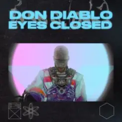 Don Diablo - Eyes Closed слушать онлайн