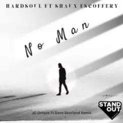 Hardsoul Feat. Shaun Escoffery - No Man (Alix Alveraez Sole Channel Mix) слушать онлайн