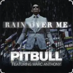 Pitbull Ft. Marc Anthony - Rain Over Me слушать онлайн
