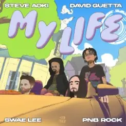 Steve Aoki, David Guetta, Swae Lee, Pnb Rock - My Life слушать онлайн