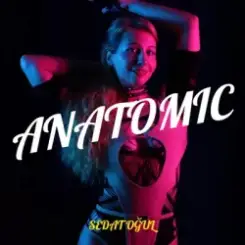 Sedat Oğul - Anatomic слушать онлайн