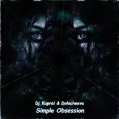 Dj Kapral & Dolocheeva - Simple Obsession (Cover) слушать онлайн