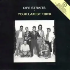 Dire Straits - Your Latest Trick слушать онлайн