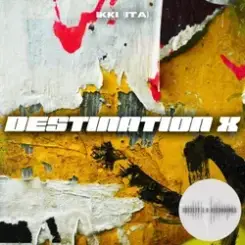 Ikki (ITA) - Destination X слушать онлайн