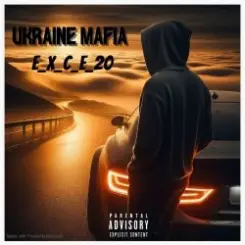 e_x_c_e_20 - Ukraine Mafia слушать онлайн