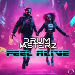 DrumMasterZ - Feel Alive (Extended Mix) слушать онлайн