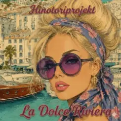 Hinotoriprojekt - La Dolce Riviera слушать онлайн