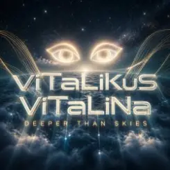 ViTaLiKuS - Deeper Than Skies слушать онлайн