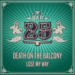 Death on the Balcony - Lose My Way (Extended Mix) слушать онлайн