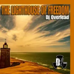 DJ Overlead - The Lighthouse Of Freedom (Original Mix) слушать онлайн