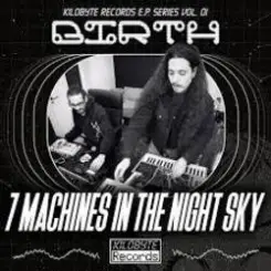 7 Machines In The Night Sky - Lathe of Dreams слушать онлайн