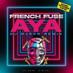 French Fuse - AYA (Dj M1ron Remix) слушать онлайн