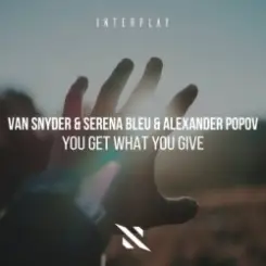 Van Snyder, Serena Bleu, Alexander Popov - You Get What You GIve слушать онлайн