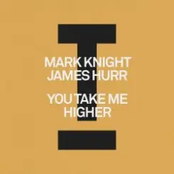 Mark Knight & James Hurr - You Take Me Higher слушать онлайн