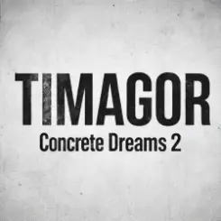 Timagor - Concrete Dreams 2 слушать онлайн