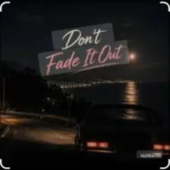 Lastbar90 - DON'T FADE IT OUT слушать онлайн