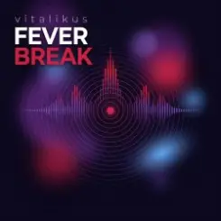 ViTaLiKuS - Fever Break слушать онлайн