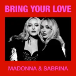 Madonna & Sabrina Carpenter - Bring Your Love слушать онлайн