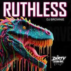DJ Brownie - RUTHLESS слушать онлайн