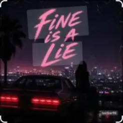 Lastbar90 - FINE IS A LIE слушать онлайн