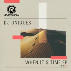 DJ Uniques - When Its Time слушать онлайн