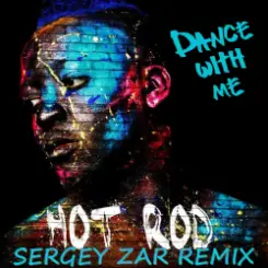 Hot Rod - Dance With Me (Sergey Zar Remix 2012) слушать онлайн
