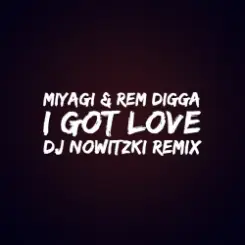 MiyaGi & Эндшпиль, Рем Дигга - I Got Love (DJ Nowitzki Remix 2026) слушать онлайн