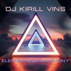 DJ Kirill Vins - Elements Of Harmony слушать онлайн