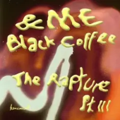 &ME & Black Coffee & Keinemusik - The Rapture Pt. III слушать онлайн