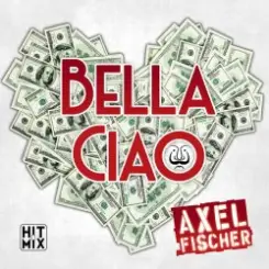 Axel Fischer - Bella Ciao слушать онлайн