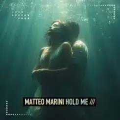 Matteo Marini - Hold Me (Extended Mix) слушать онлайн