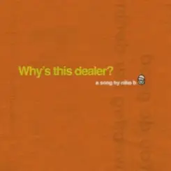 Niko B - Why's this dealer? слушать онлайн