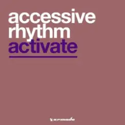 Accessive Rhythm - Activate слушать онлайн