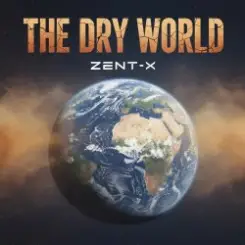 ZENT-X - The Dry World слушать онлайн