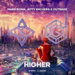 Mark Roma, Jetty Rachers & OUTRAGE - Higher слушать онлайн