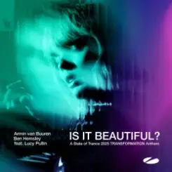 Armin van Buuren & Ben Hemsley feat. Lucy Pullin - Is It Beautiful! слушать онлайн