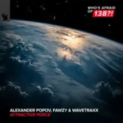 Alexander Popov, FAWZY & Wavetraxx - Attractive Force слушать онлайн