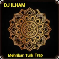 DJ ILHAM - Mehriban Turk Trap слушать онлайн