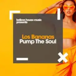 Los Bananas - Pump The Soul слушать онлайн