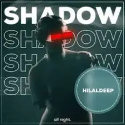 HilalDeep - Shadows слушать онлайн
