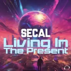 SECAL - Living In The Present (Extended Mix) слушать онлайн