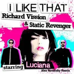 St.Revenger & R.Vission ft. LUCIANA - I Like That  (Alex Novatsky Remix) слушать онлайн