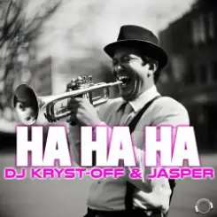 Dj Kryst-Off, Jasper - Ha Ha Ha (Extended Mix) слушать онлайн