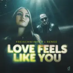 Freischwimmer & Renee - Love Feels Like You слушать онлайн