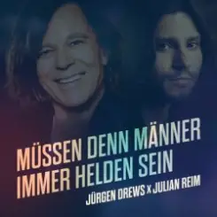 Jürgen Drews & Julian Reim - Müssen Denn Männer Immer Helden Sein слушать онлайн