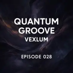 Vexlum - Quantum Groove 028 слушать онлайн