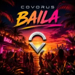 Covorus - Baila слушать онлайн