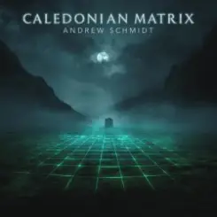Andrew Schmidt - Caledonian Matrix (pt 1) слушать онлайн